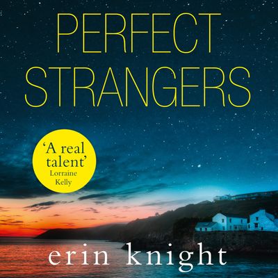Cover image for Perfect Strangers: Unabridged First edition - Erin Knight, Read by Karen Cass