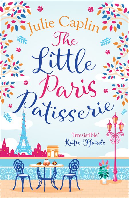 The Little Paris Patisserie (Romantic Escapes, Book 3) - Julie Caplin