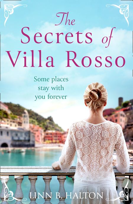 Cover image for The Secrets of Villa Rosso: Escape to Italy for a summer romance to remember - Linn B. Halton