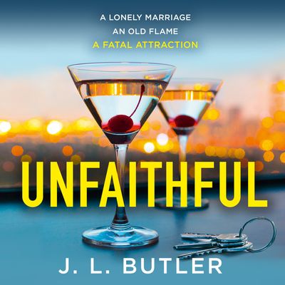 Cover image for Unfaithful: Unabridged edition - J.L. Butler, Read by Gabrielle Glaister