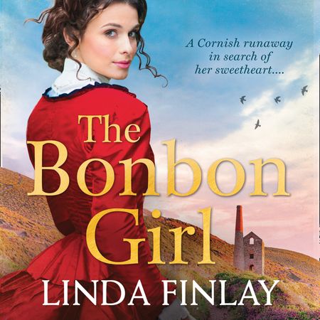 Cover image for The Bonbon Girl: Unabridged edition - Linda Finlay, Read by Charlie Sanderson