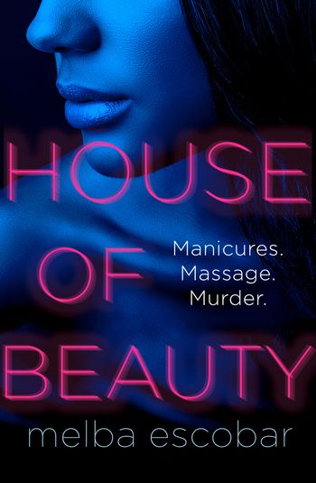 House of Beauty - Melba Escobar, Translated by Elizabeth Bryer