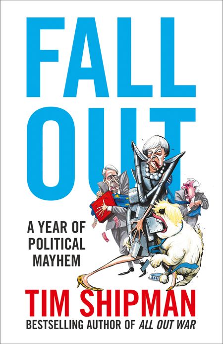 Cover image for Fall Out: A Year of Political Mayhem - Tim Shipman