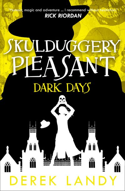 Skulduggery Pleasant - Dark Days (Skulduggery Pleasant, Book 4) - Derek Landy