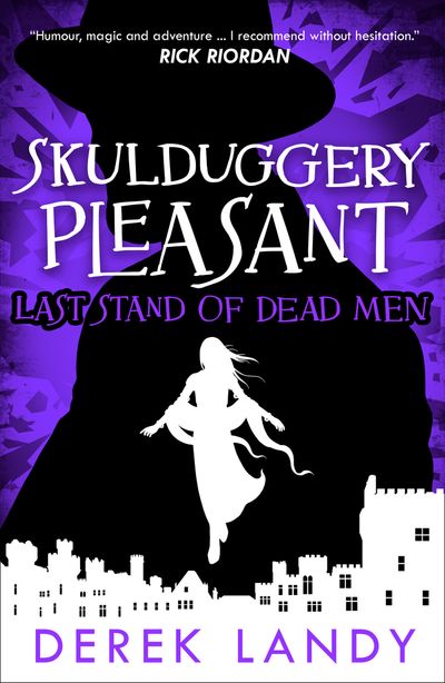 Skulduggery Pleasant - Last Stand of Dead Men (Skulduggery Pleasant, Book 8) - Derek Landy