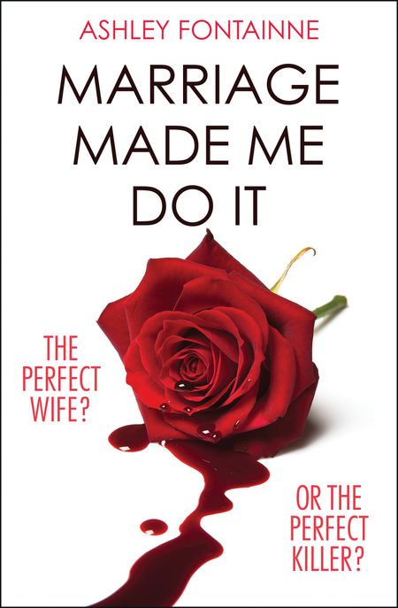 Marriage Made Me Do It - Ashley Fontainne