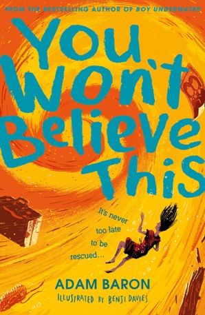 Book Review: You won’t Believe This / Adam Baron / 9 – 12 | Sue & Pakka ...