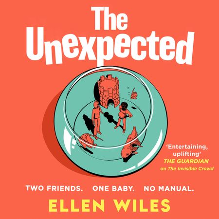 Cover image for The Unexpected: Unabridged edition - Ellen Wiles, Read by Gemma Whelan
