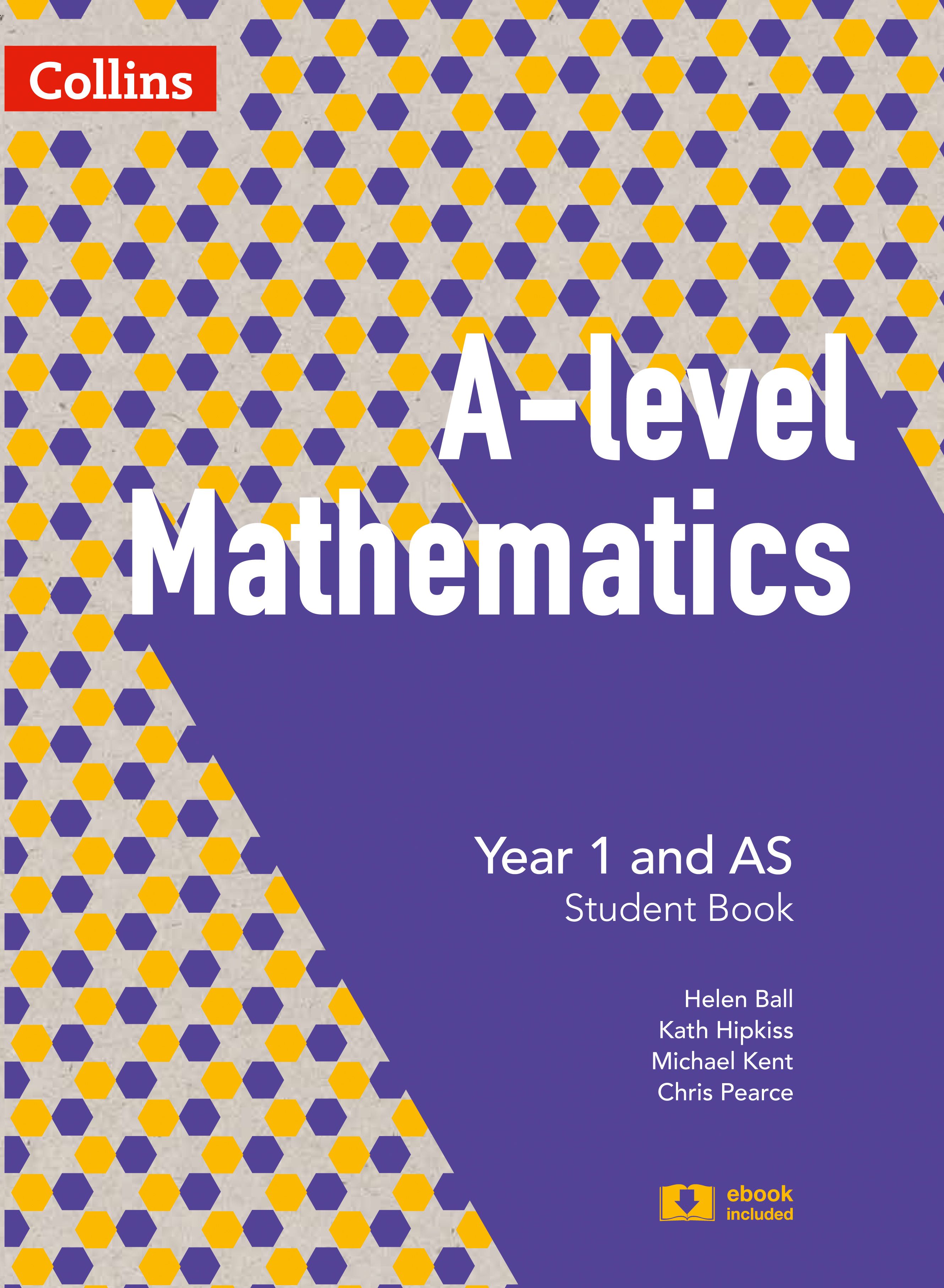 A Level Mathematics Year 1 and AS Student Book