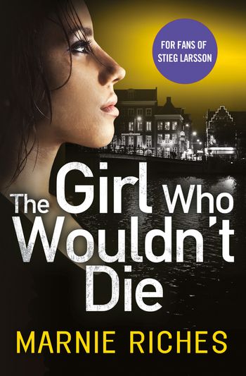George McKenzie - The Girl Who Wouldn’t Die (George McKenzie, Book 1) - Marnie Riches