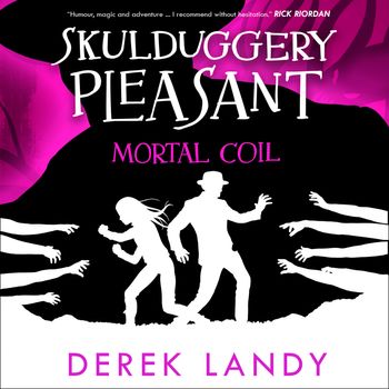 Skulduggery Pleasant - Skulduggery Pleasant (5) – Mortal Coil: Unabridged edition - Derek Landy, Read by Brian Bowles