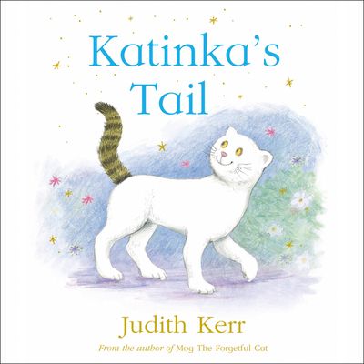 Katinka’s Tail: Unabridged edition - Judith Kerr, Read by Phyllida Law