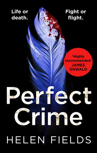 Perfect Crime (A DI Callanach Thriller, Book 5) - Helen Fields
