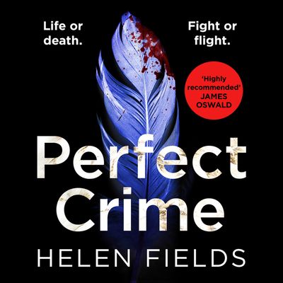 A DI Callanach Thriller - Perfect Crime (A DI Callanach Thriller, Book 5): Unabridged edition - Helen Fields, Read by Robin Laing
