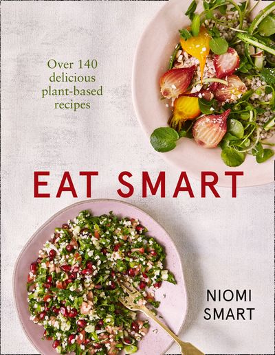 Cover image for Eat Smart – Over 140 Delicious Plant-Based Recipes - Niomi Smart