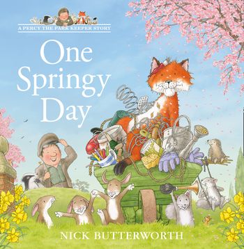 A Percy the Park Keeper Story - One Springy Day (A Percy the Park Keeper Story) - Nick Butterworth
