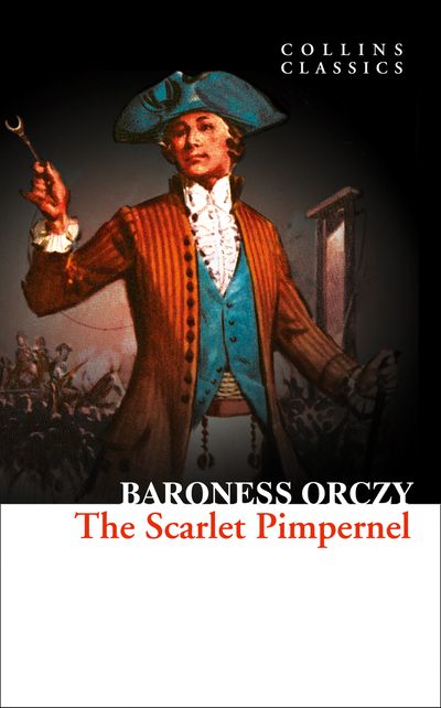 Cover image for Collins Classics - The Scarlet Pimpernel (Collins Classics) - Baroness Orczy