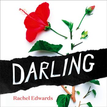 Darling: Unabridged edition - Rachel Edwards, Read by Jaimi Barbakoff and Adele Oni