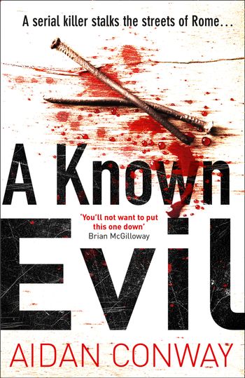 Detective Michael Rossi Crime Thriller Series - A Known Evil (Detective Michael Rossi Crime Thriller Series, Book 1) - Aidan Conway