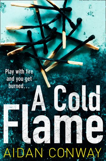 Detective Michael Rossi Crime Thriller Series - A Cold Flame (Detective Michael Rossi Crime Thriller Series, Book 2) - Aidan Conway
