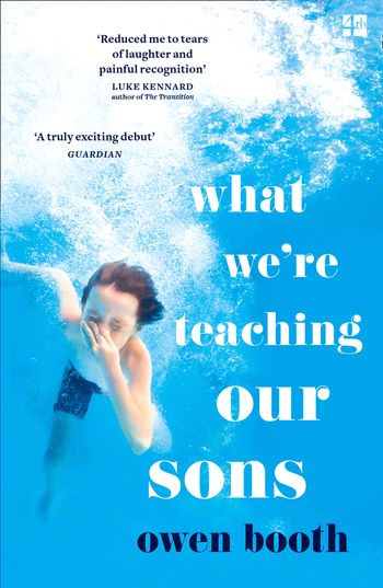 What We’re Teaching Our Sons - Owen Booth