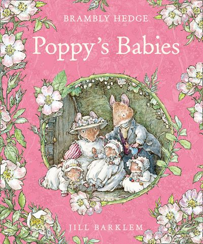 Cover image for Brambly Hedge - Poppy’s Babies (Brambly Hedge) - Jill Barklem, Illustrated by Jill Barklem