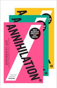 The Southern Reach Trilogy: Annihilation, Authority, Acceptance