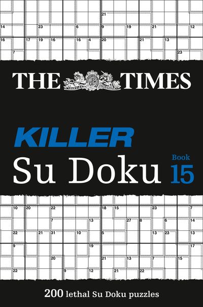 Cover image for The Times Su Doku - The Times Killer Su Doku Book 15: 200 challenging puzzles from The Times (The Times Su Doku) - The Times Mind Games