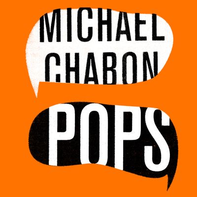 Pops: Fatherhood in Pieces: Unabridged edition - Michael Chabon, Read by Michael Chabon