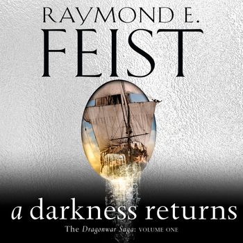 The Dragonwar Saga - A Darkness Returns (The Dragonwar Saga, Book 1): Unabridged edition - Raymond E. Feist, Read by David Thorpe