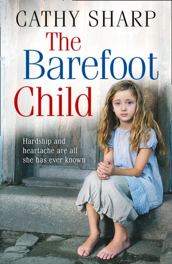 The Children of the Workhouse - The Barefoot Child (The Children of the Workhouse, Book 2) - Cathy Sharp