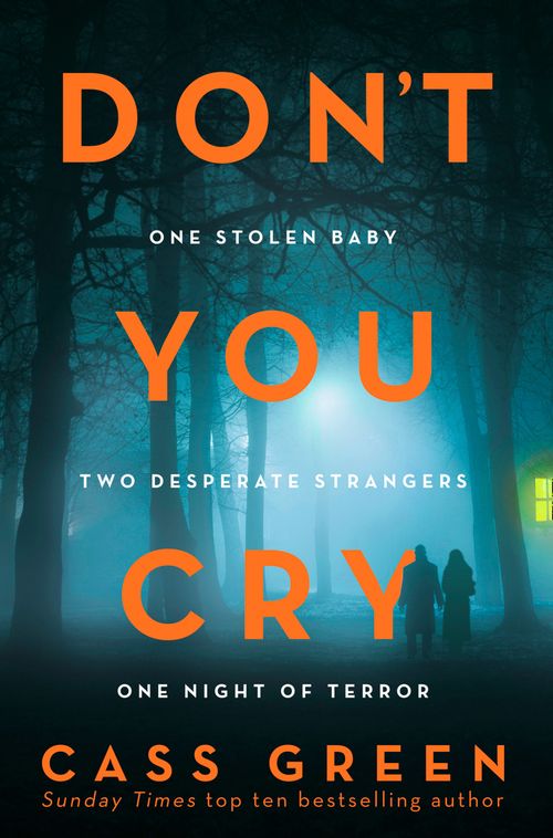 Don’t You Cry, Fiction, Paperback, Cass Green