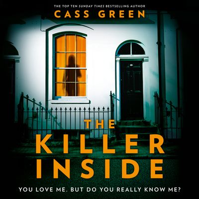 Cover image for The Killer Inside: Unabridged edition - Cass Green, Read by Freddie Gaminara and Rachel Atkins