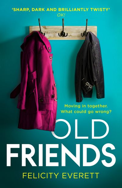 Cover image for Old Friends - Felicity Everett