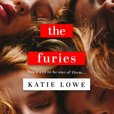 Cover image for The Furies: Unabridged edition - Katie Lowe, Read by Olivia Dowd