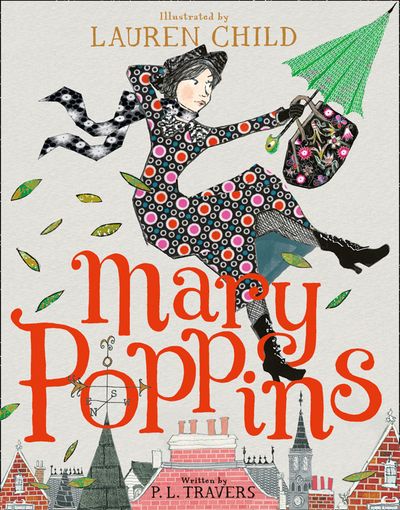 Cover image for Mary Poppins: Illustrated Gift Edition - P. L. Travers, Illustrated by Lauren Child