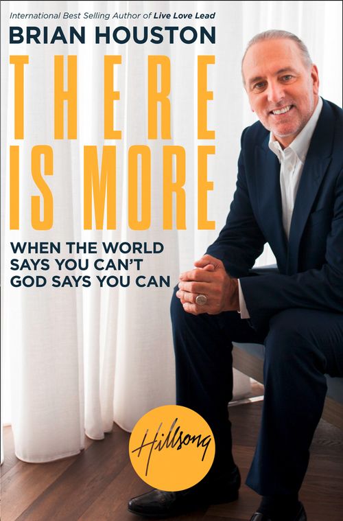 There is More, Philosophy and Religion – Religion and beliefs – Christianity – Christianity: sacred texts and revered writings, Paperback, Brian Houston