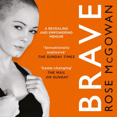 Brave - Rose McGowan, Read by Rose McGowan