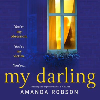 My Darling: Unabridged edition - Amanda Robson, Read by Laura Costello and Matt Addis