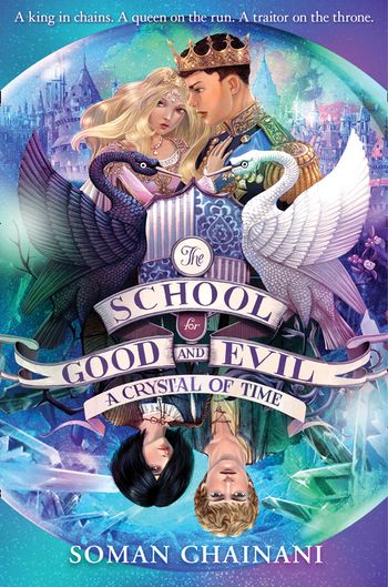 The School for Good and Evil - A Crystal of Time (The School for Good and Evil, Book 5) - Soman Chainani
