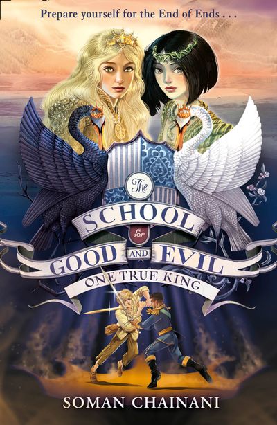 The School for Good and Evil - One True King (The School for Good and Evil, Book 6) - Soman Chainani