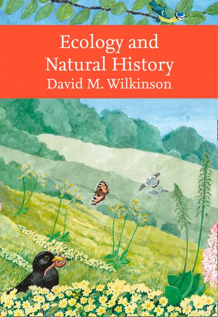Cover image for Collins New Naturalist Library - Ecology and Natural History (Collins New Naturalist Library) - David Wilkinson