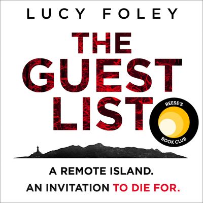 Cover image for The Guest List: Unabridged edition - Lucy Foley, Read by Olivia Dowd, Aoife McMahon, Chloe Massey, Sarah Ovens, Rich Keeble and Jot Davies