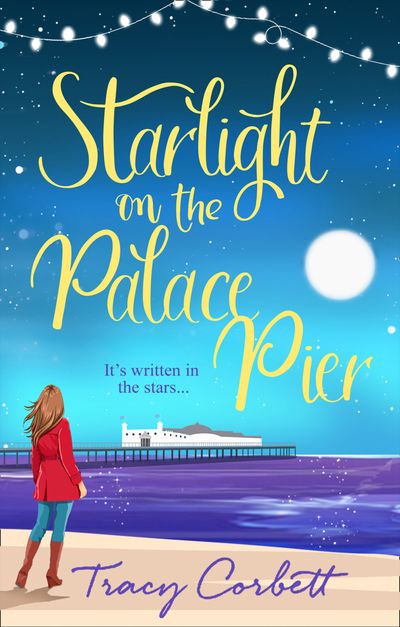 Starlight on the Palace Pier - Tracy Corbett