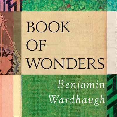Cover image for The Book of Wonders: How Euclid’s Elements Built the World: Unabridged edition - Benjamin Wardhaugh, Read by Paul Hilliar