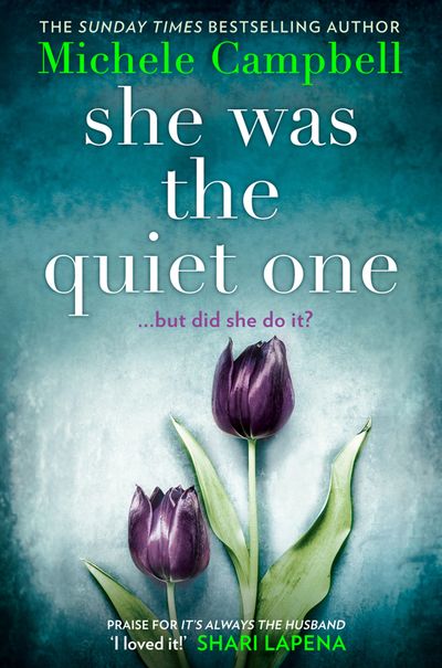 She Was the Quiet One - Michele Campbell