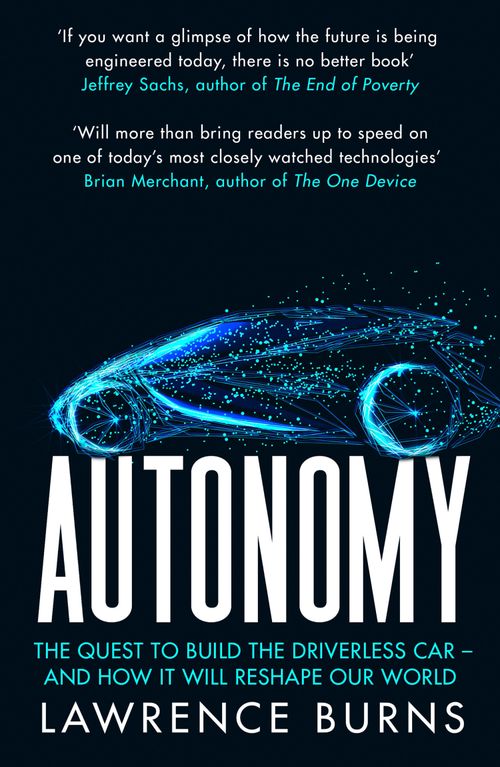 Autonomy The Quest to Build the Driverless Car and by Lawrence Burns PAPERBACK - Image 7