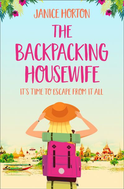 The Backpacking Housewife - The Backpacking Housewife (The Backpacking Housewife, Book 1) - Janice Horton