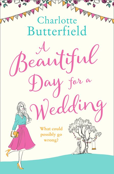 A Beautiful Day for a Wedding - Charlotte Butterfield