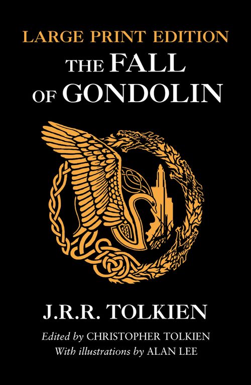 The Fall of Gondolin, Sci-Fi & Fantasy, Paperback, J. R. R. Tolkien, Illustrated by Alan Lee, Edited by Christopher Tolkien